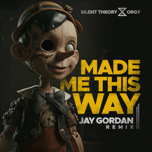 Silent Theory : Made Me This Way (Jay Gordan Remix)